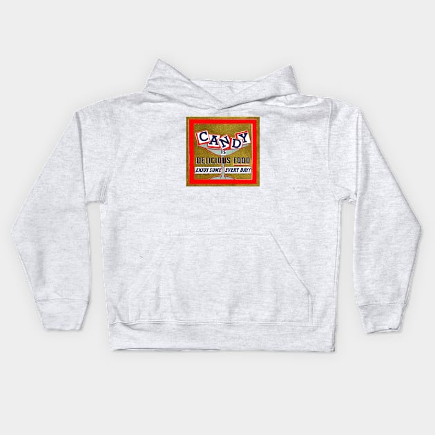 1947 Candy is Delicious Food Kids Hoodie by historicimage